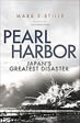 Pearl Harbor – Japan’s Greatest Disaster, Mark E. Stille